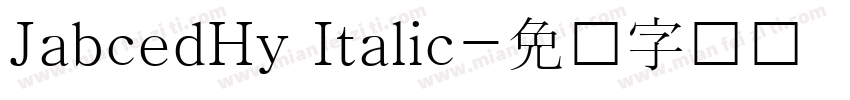 JabcedHy Italic字体转换